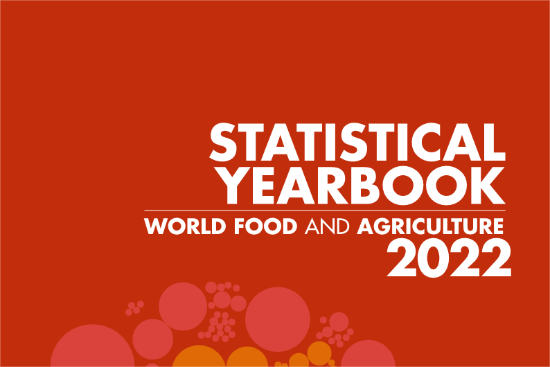 2022年联合国粮农组织统计年鉴发布!